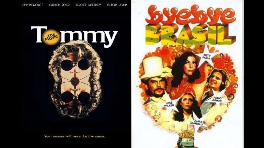 Tommy (1975) e Bye Bye Brasil (1979)
